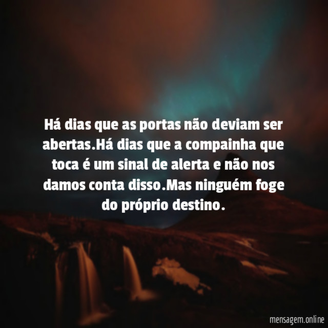 Há dias que as portas não deviam ser abertas