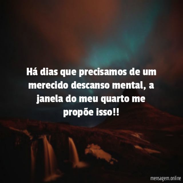 Há dias que precisamos de um merecido descanso mental