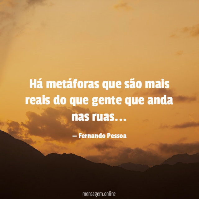 Há metáforas que são mais reais do que