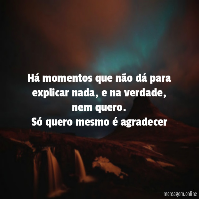 Há momentos que não dá para explicar nada