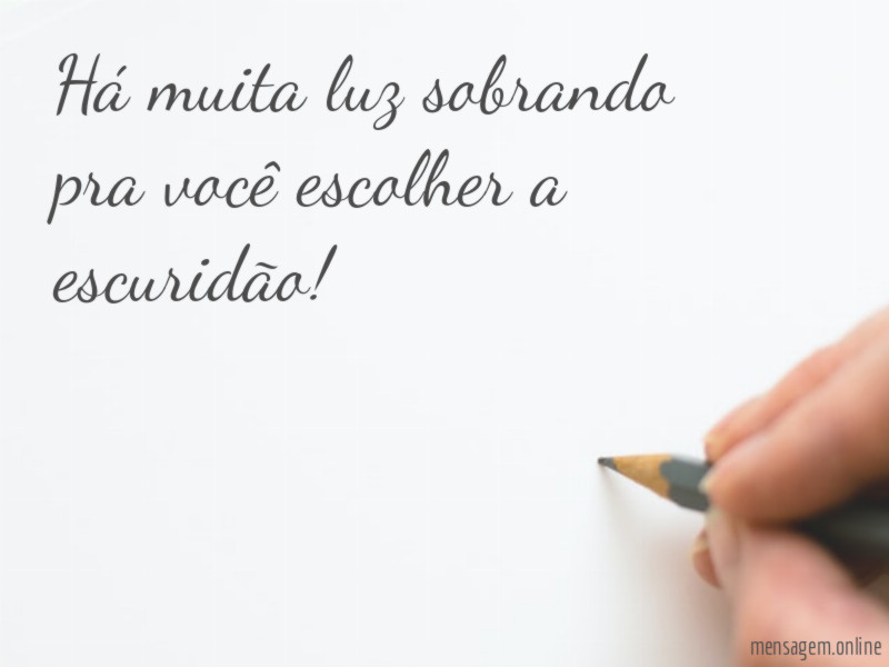 Há muita luz sobrando