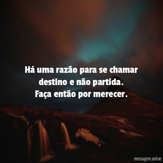 Há uma razão para se chamar destino e não partida