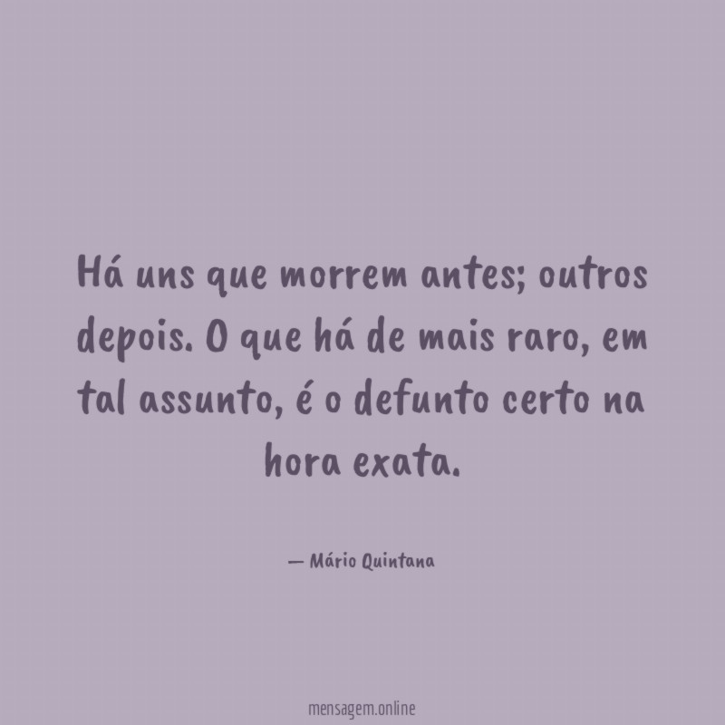 Há uns que morrem antes
