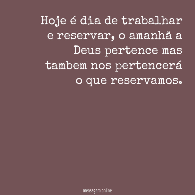 Hoje é dia de trabalhar e reservar