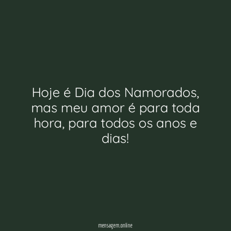 Hoje é Dia dos Namorados, mas meu amor