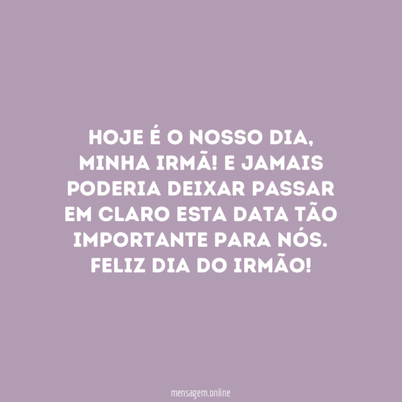 Hoje é o nosso dia