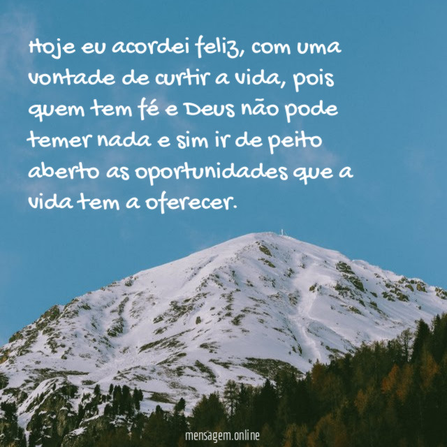 Hoje eu acordei feliz
