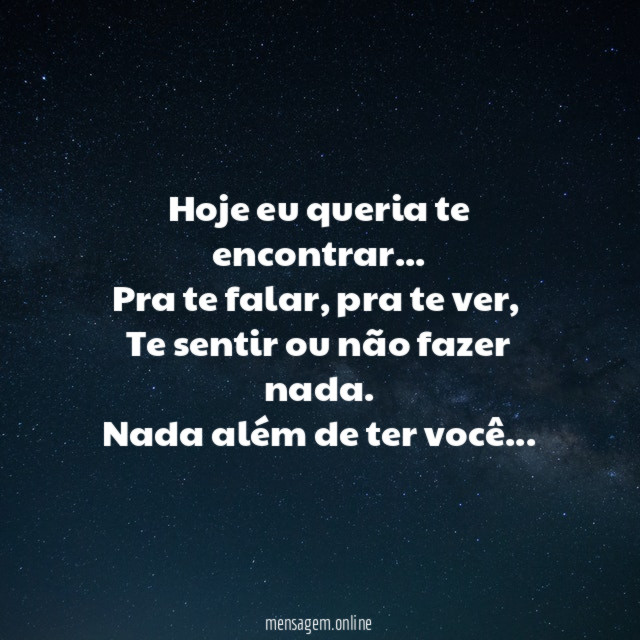 Hoje eu queria te encontrar