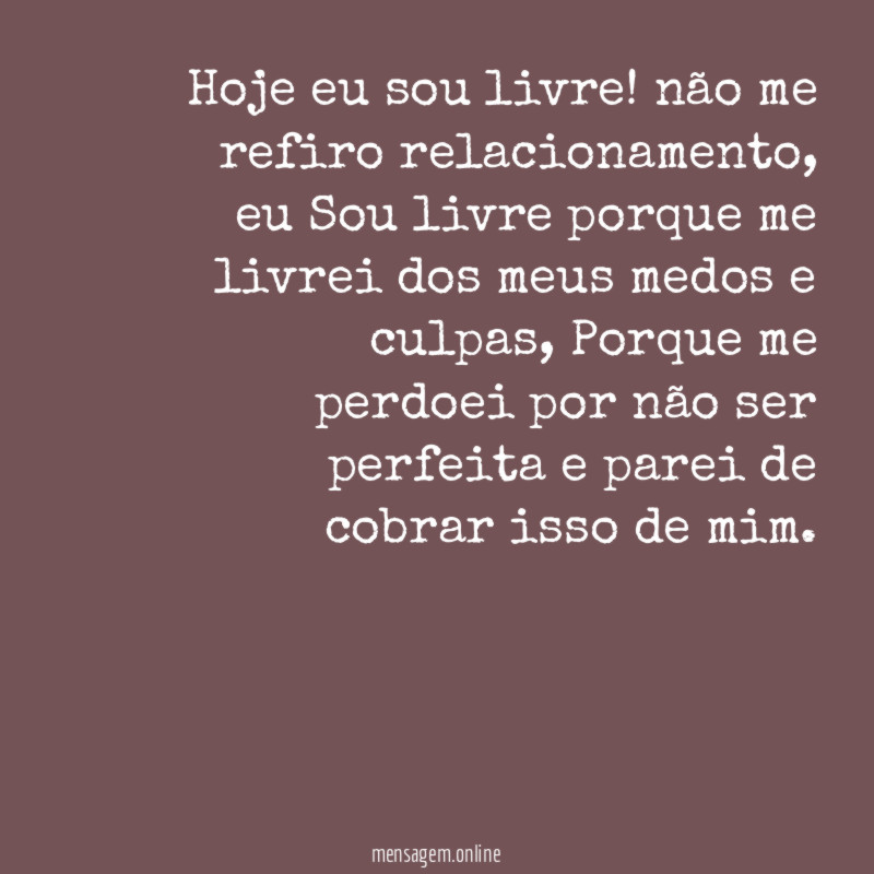 Hoje eu sou livre