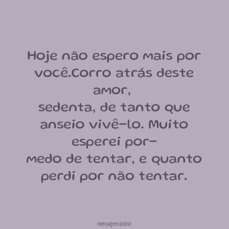 Hoje não espero mais por você