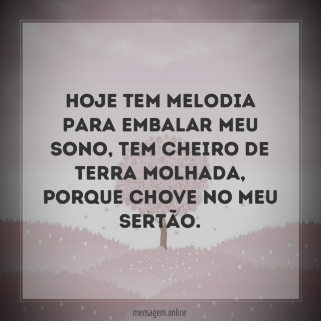 Hoje tem melodia para embalar meu sono