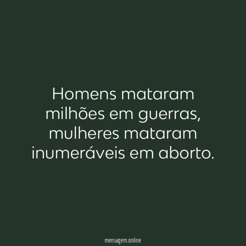 Homens mataram milhões em guerras