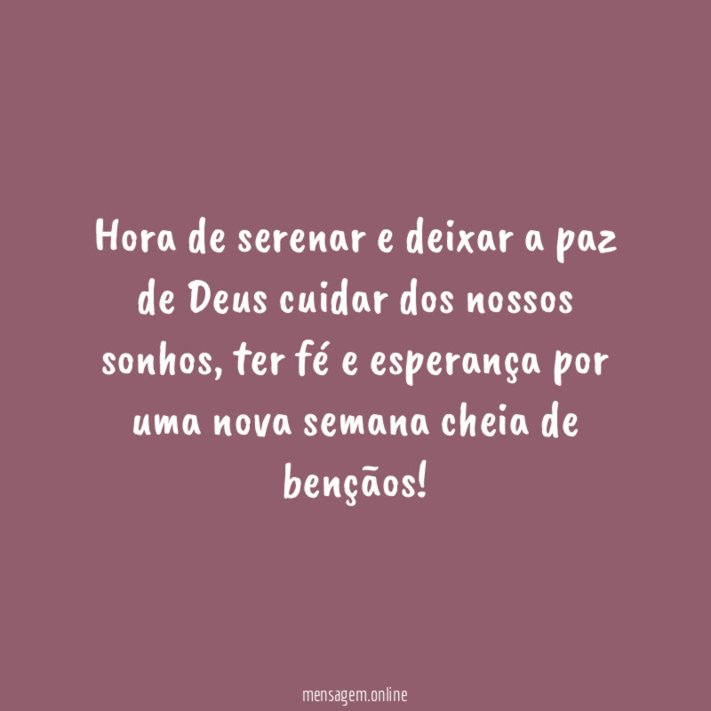 hora de serenar e deixar