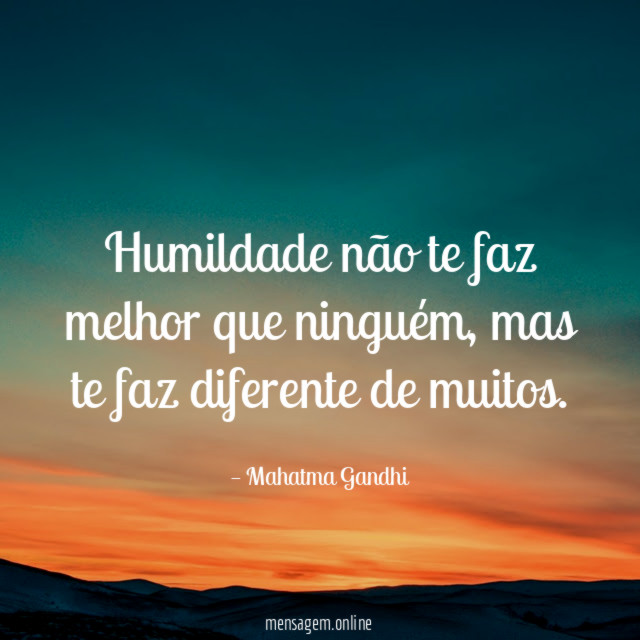 Humildade não te faz melhor que ninguém