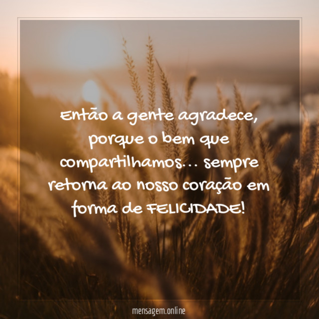 Então a gente agradece