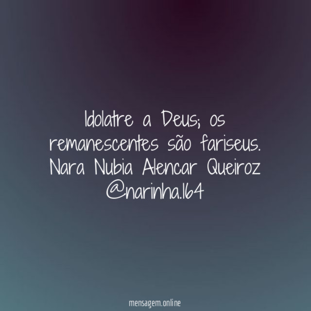 Idolatre a Deus