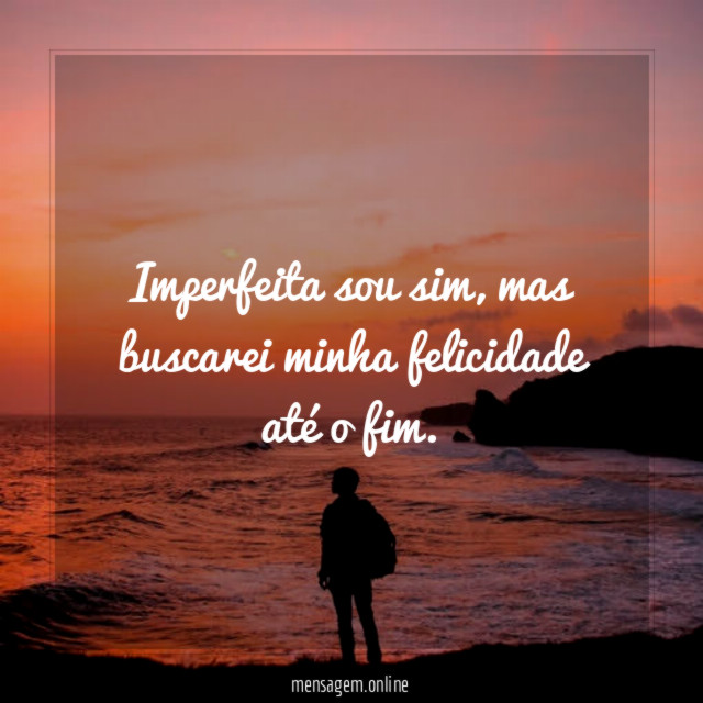 Imperfeita sou sim