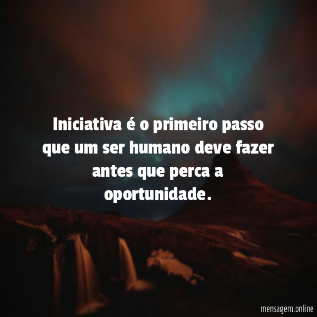 Iniciativa é o primeiro passo que um ser