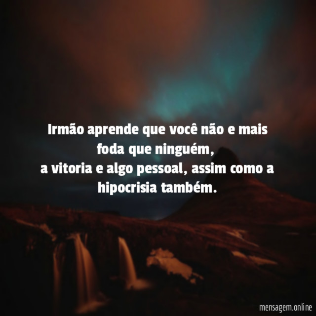 Irmão aprende que você não e mais foda