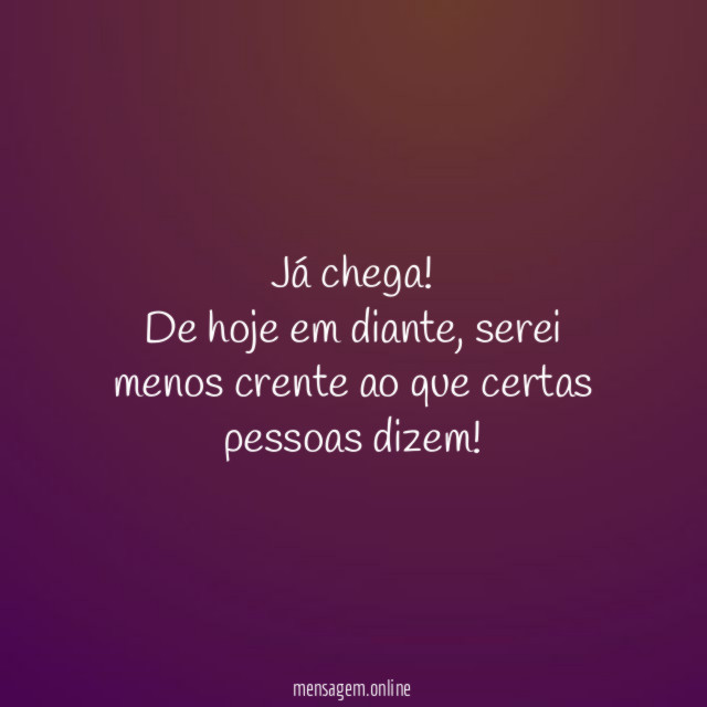 Já chega