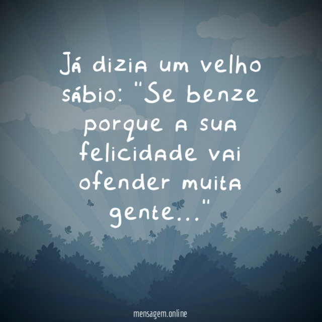 Já dizia um velho sábio