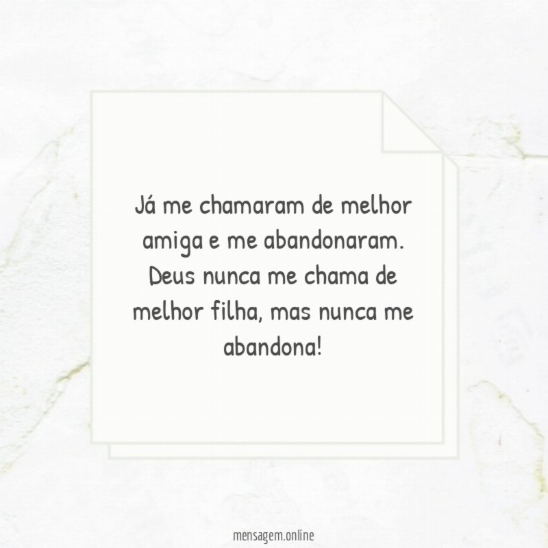 Já me chamaram de melhor amiga e me abandonaram