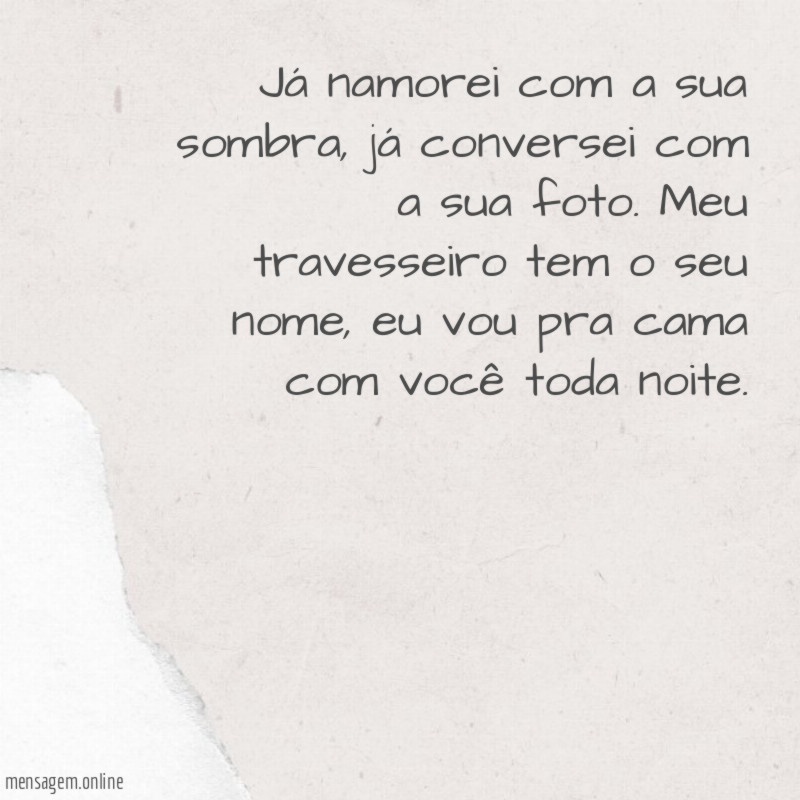 Já namorei com a sua sombra