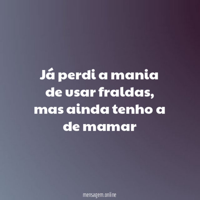 Já perdi a mania de usar fraldas