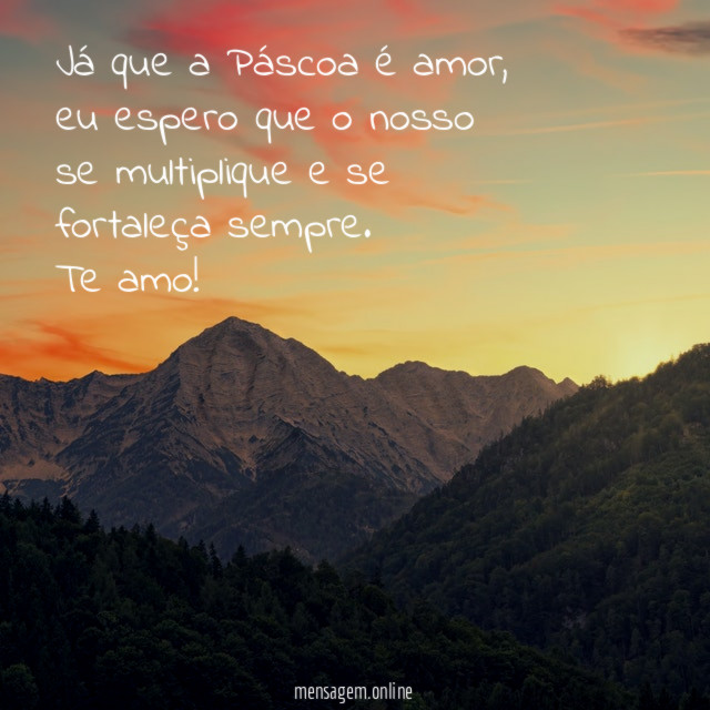 Já que a Páscoa é amor