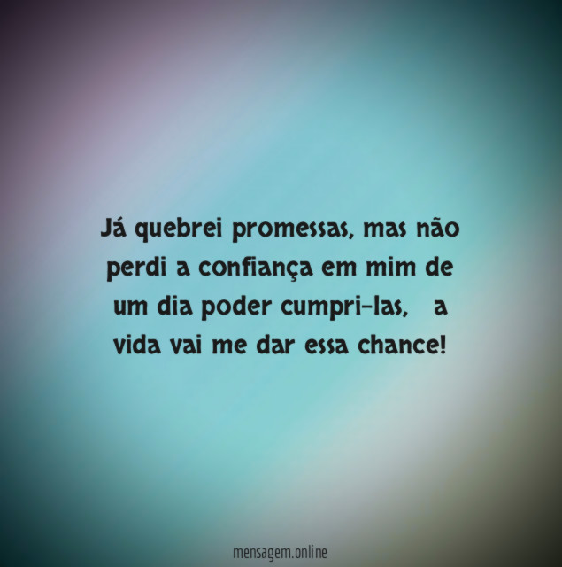 Já quebrei promessas