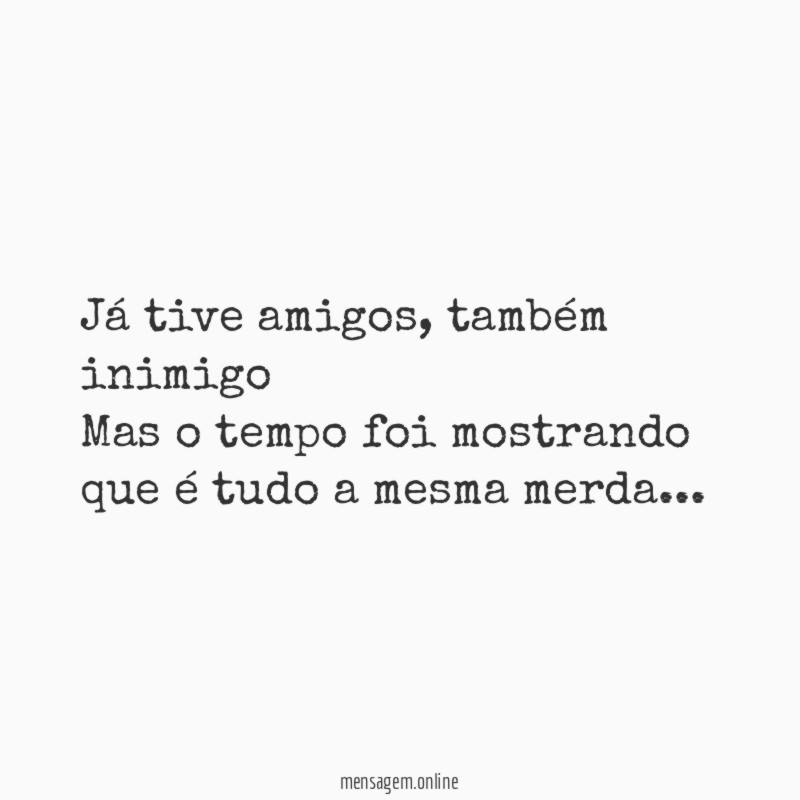 Já tive amigos