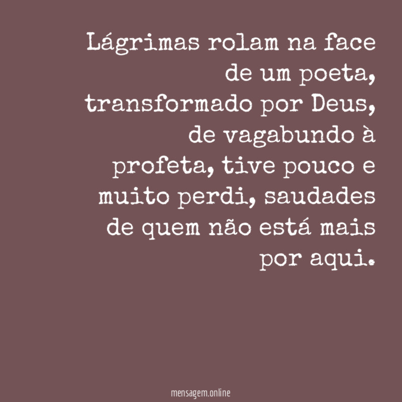Lágrimas rolam na face de um poeta