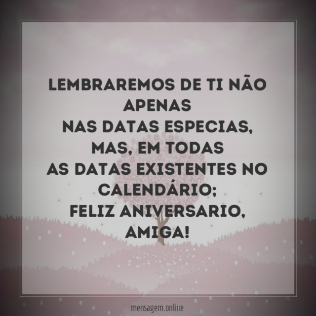 Lembraremos de ti não apenas Nas datas especias