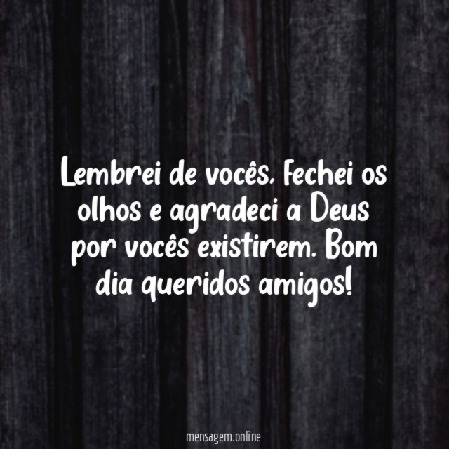Lembrei de vocês