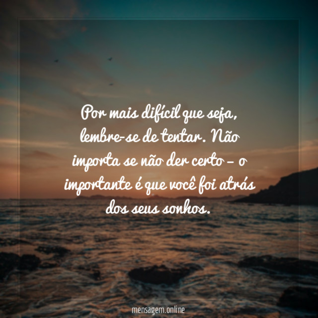 Lembre-se de tentar