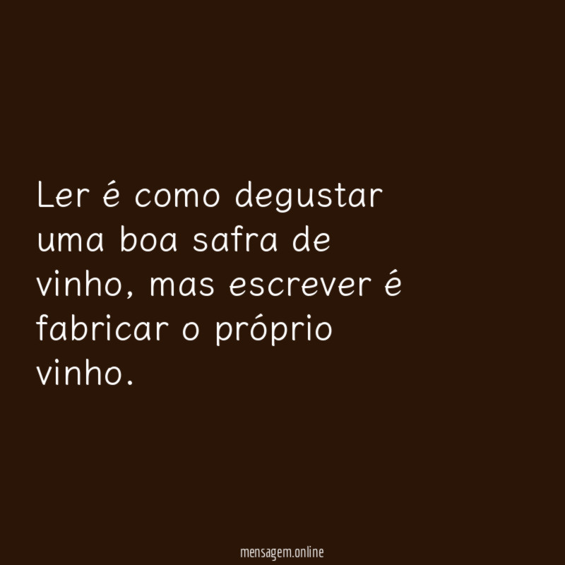 Ler é como degustar uma boa safra de vinho