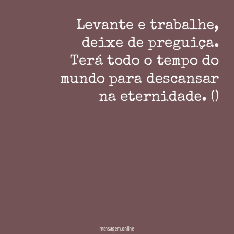 Levante e trabalhe