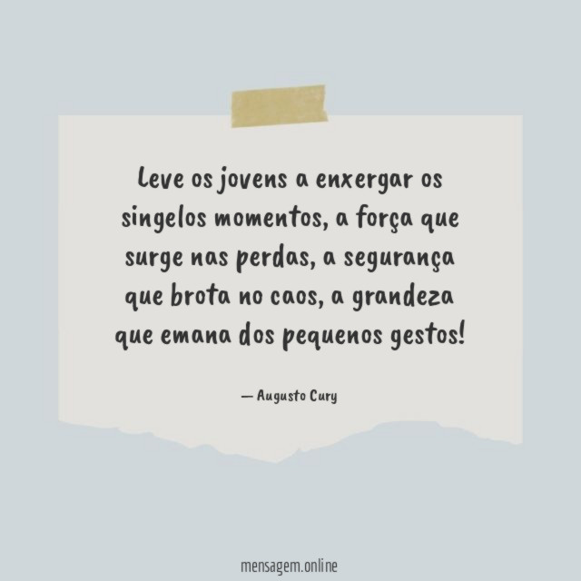 Leve os jovens a enxergar os singelos momentos