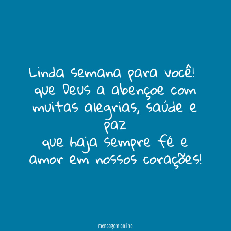 Linda semana para você