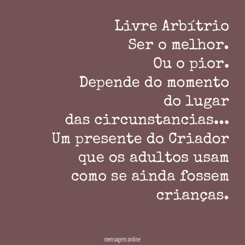 Livre Arbítrio Ser o melhor