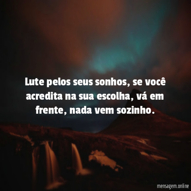 Lute pelos seus sonhos