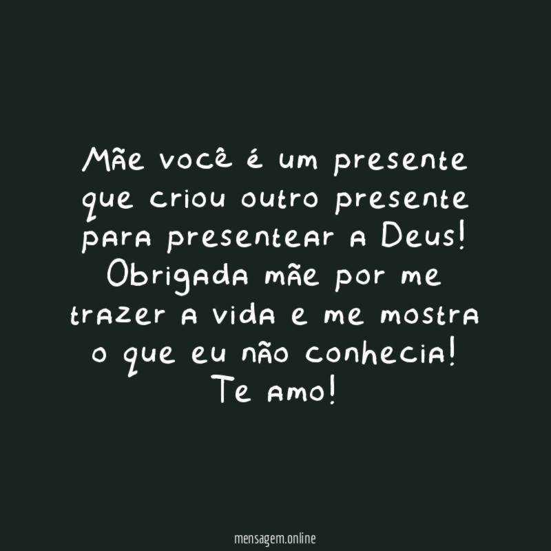 Mãe você é um presente que criou outro