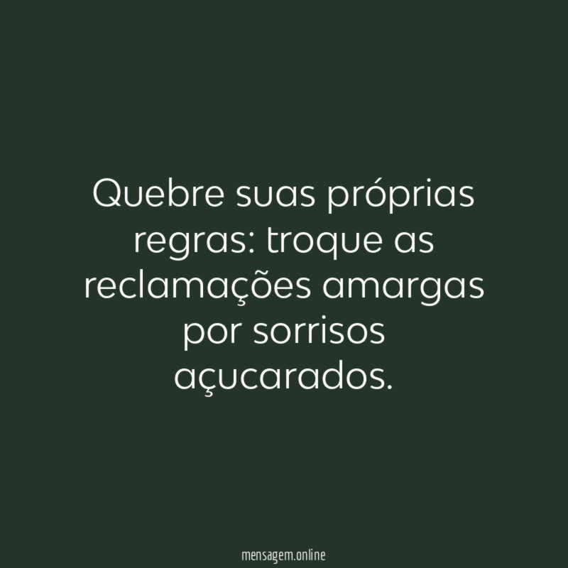 Mais sorrisos, menos reclamações