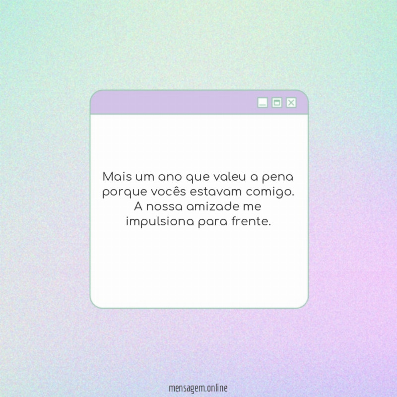 Mais um ano que valeu a pena porque vocês estavam comigo