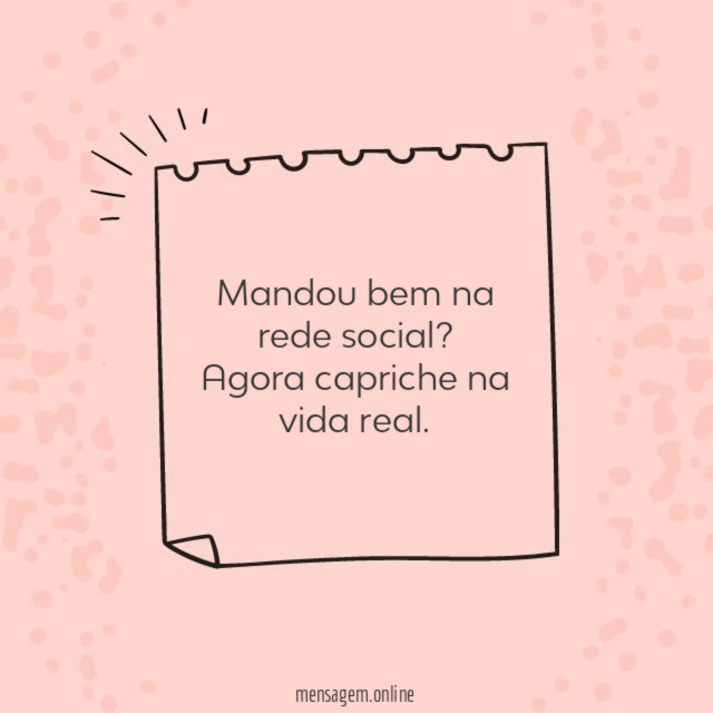Mandou bem na rede social?