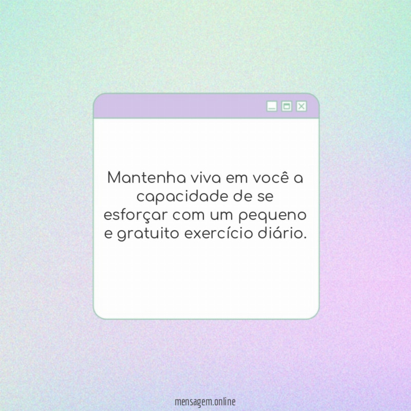 Mantenha viva em você