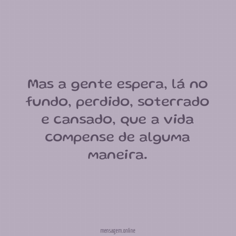 Mas a gente espera