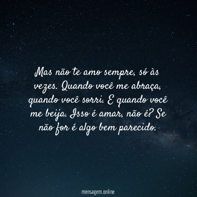 Mas não te amo sempre