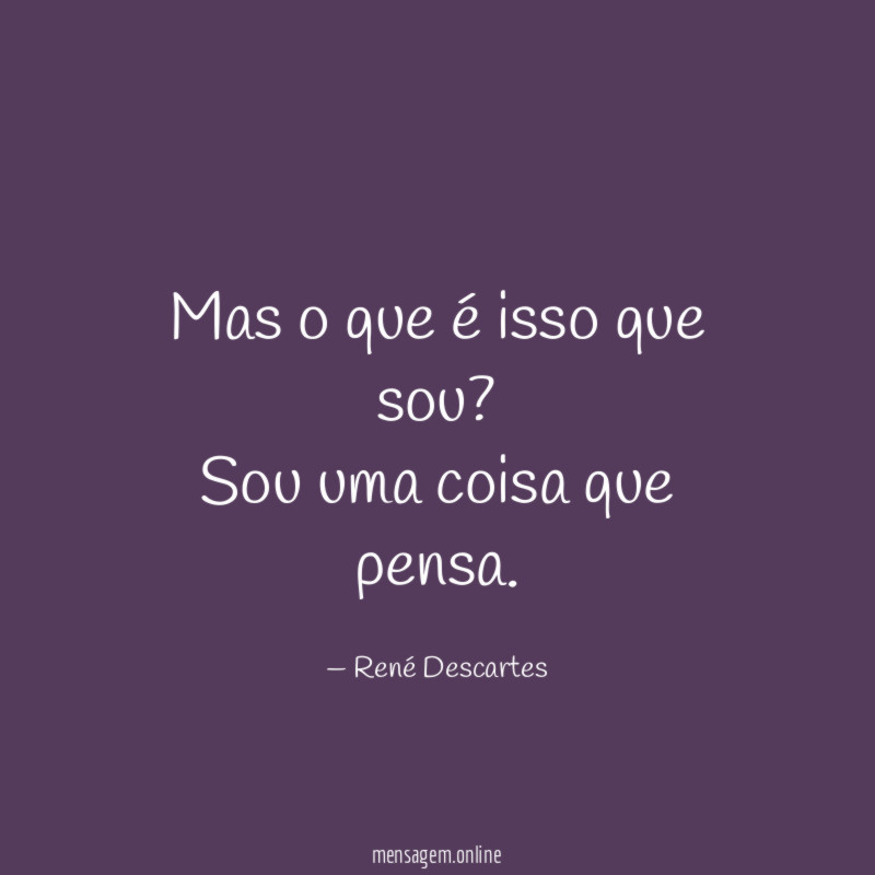 Mas o que é isso que sou