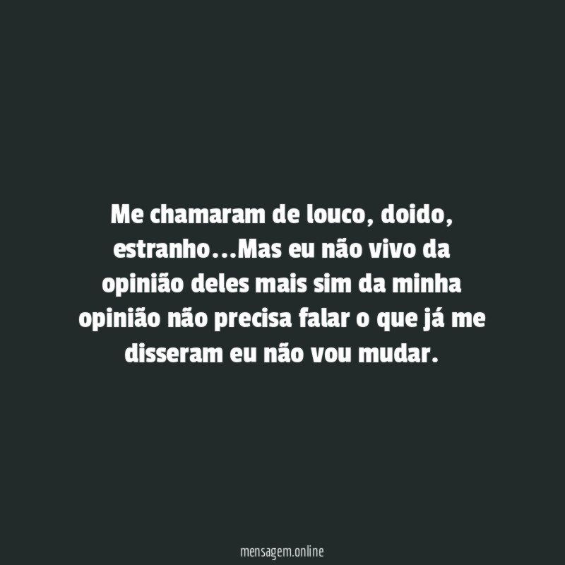 Me chamaram de louco